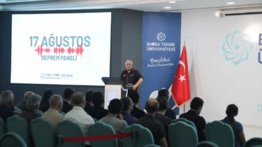 Bursa Teknik Üniversitesi’nde Deprem Riski ve Yapı Güvenliği Masaya Yatırıldı