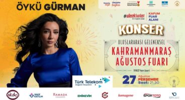 Öykü Gürman, Kahramanmaraş’ta Fuar Coşkusunu Artıracak