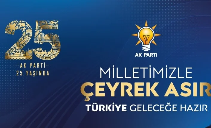 AK Parti 25. Yıl Vizyon Belgesini açıkladı… Hedef büyük ve güçlü Türkiye
