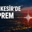 Balıkesir’de 6 deprem kaydedildi