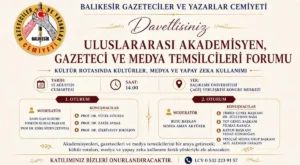 Balıkesir’de Uluslararası Akademisyen, Gazeteci ve Medya Temsilcileri Forumu düzenlenecek