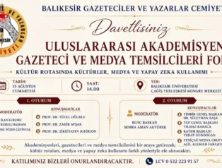 Balıkesir’de Uluslararası Akademisyen, Gazeteci ve Medya Temsilcileri Forumu düzenlenecek