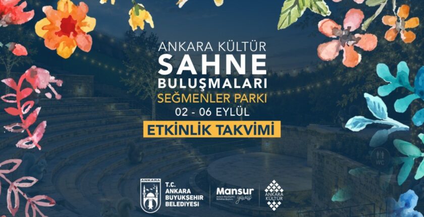 Ankara’da Kültür ve Sanat Buluşmaları İçin Geri Sayım Başladı