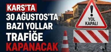 Kars’ta 30 Ağustos Zafer Bayramı İçin Trafik Düzenlemesi