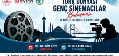Türk Dünyası Genç Sinemacılar Buluşması Ankara ve İstanbul’da gerçekleştirilecek