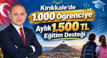 Kırıkkale’de 1.000 öğrenciye aylık 1.500 lira eğitim desteği
