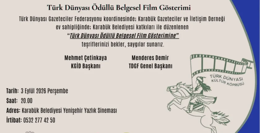 Türk Dünyası’nın Ödüllü Belgesel Filmleri Karabük’te seyirciyle buluşacak